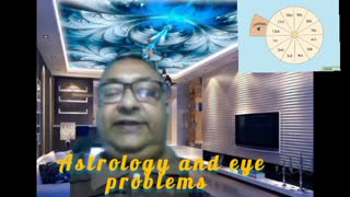 Astrology and eye problems.