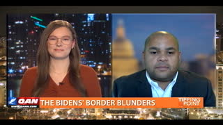 Tipping Point - Joe Williams - The Bidens' Border Blunders