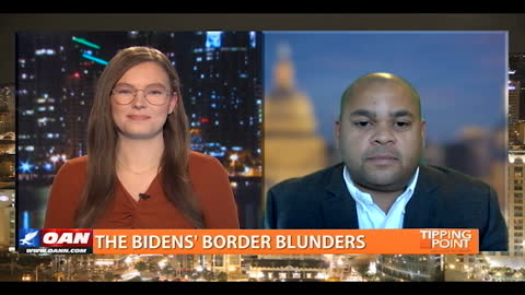 Tipping Point - Joe Williams - The Bidens' Border Blunders