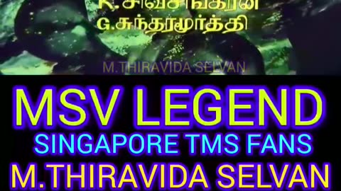raman thediya seethai 1972 MSV LEGEND. SINGAPORE TMS FANS M.THIRAVIDA SELVAN SINGAPORE