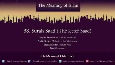 Quran: 38. Surat Saad (The Letter"Saad"): Arabic to English Translation HD