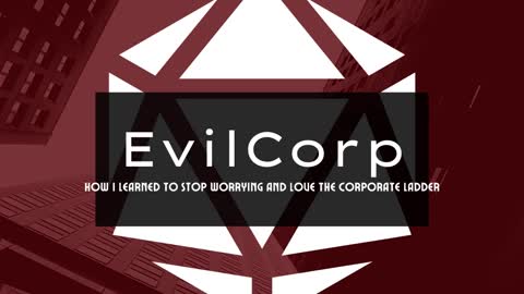 EvilCorp Episode 1: The Meet & Greet