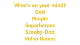 What's on your mind? (God, People, Superheroes...) - RGW with Music