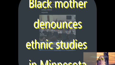Ep 123 Black mother denounces ethnic studies curriculum in Minnesota & more