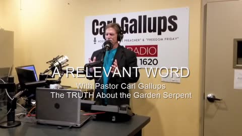 The Truth About Nachash, the Garden "Serpent" - A RELEVANT WORD with Pastor Carl Gallups