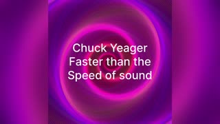 Chuck Yeager| Mach 1 speed of sound
