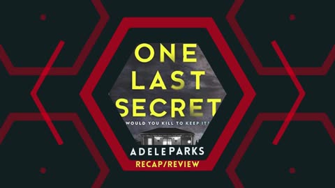 One last Secret- Review & Recap