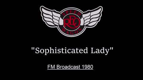 REO Speedwagon - Sophisticated Lady (Live in Lansing, Michigan 1980) FM Broadcast