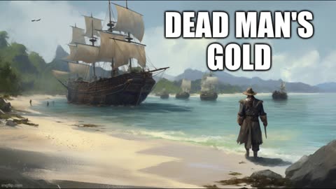 Pirate King's Gold 3 - Dead Man's Gold | Short Story Fridays