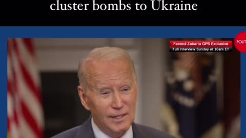 Biden agrees to send Cluster Bombs to Ukraine!