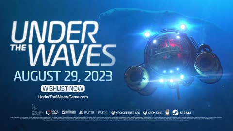 Under the Waves - Explore the Depths Trailer - Summer Game Fest 2023