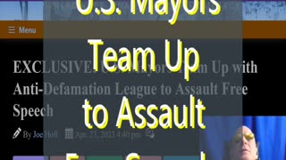 Ep 149 U.S. Mayors Team Up with Anti-Defamation League to Assault Free Speech & more