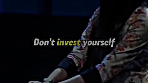 Don't invest your self in wrong people