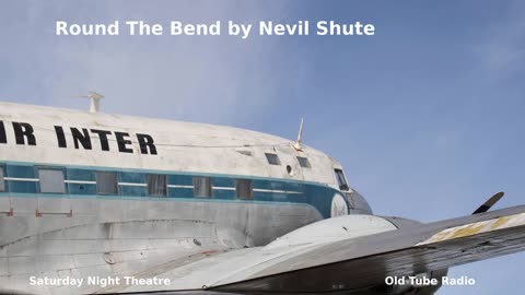 Round The Bend by Nevil Shute