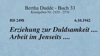 BD 2498 - ERZIEHUNG ZUR DULDSAMKEIT .... ARBEIT IM JENSEITS ....