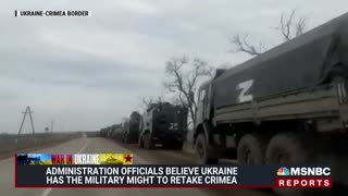 Administration Officials Believe Ukraine Has Military Capability To Retake Crimea