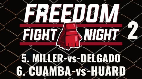 Bout 5. Delgado-vs-Miller and Bout 6. Cuamba-vs- Huard | Freedom Fight Night 2