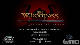 Sir Whoopass-_ Immortal Death - Official Trailer _ The MIX _ Kinda Funny Spring Showcase 2024