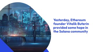 Despite FTX collapse Vitalik Buterin: Solana has 'a bright future'