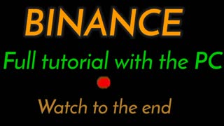 BINANCE FULL TUTORIALS ON PC (UPDATED VERSION) 2023