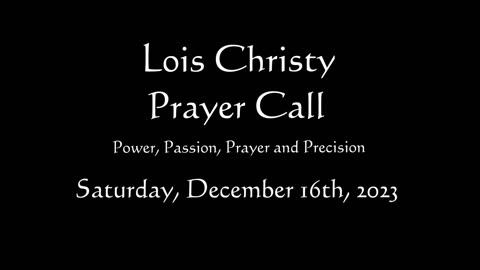 Lois Christy Prayer Group for Saturday, December 16th, 2023