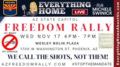 Arizona Freedom Rally - Stop The Vaccine Mandates - Wed 11/17 @ 4pm to 7pm - State Capital Phoenix - Medical Tyranny - MY BODY, MY CHOICE!