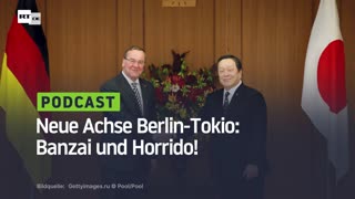 Neue Achse Berlin-Tokio: Banzai und Horrido!