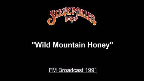 Steve Miller - Wild Mountain Honey (Live in Irvine, California 1991) FM Broadcast