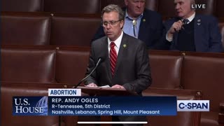 Rep. Ogles Addresses Tragic Roe v. Wade Decision on House Floor