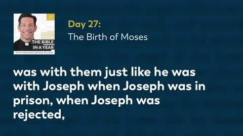 Day 27: The Birth of Moses — The Bible in a Year (with Fr. Mike Schmitz)