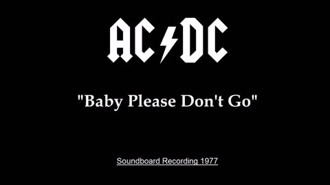 AC-DC - Baby Please Don't Go (Live in San Francisco 1977) Soundboard