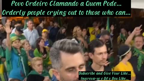 Povo Ordeiro Clamando a Quem Pode... Orderly people crying out to those who can...