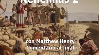 📖🕯 Santa Biblia - Nehemías 2 con Matthew Henry Comentario al final.