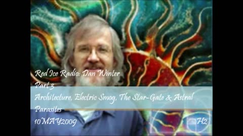 Architecture, Electric Smog, Star Gates & Astral Parasites - Dan Winter on Red Ice Radio pt.2