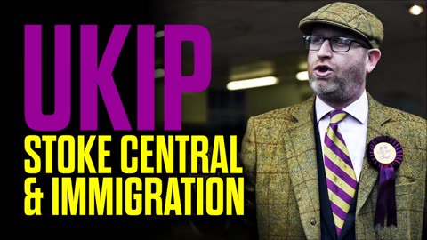 UKIP, Stoke Central & Immigration