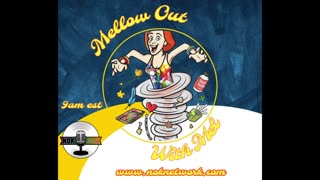 Mellow Out With Mel Ep24