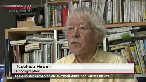 Framing the atomic bomb: photographer documents relicsーNHK WORLD-JAPAN NEWS