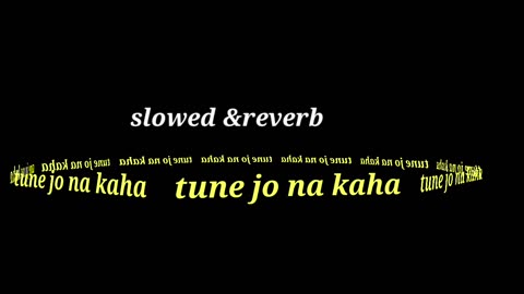 Tune jo na kaha mai wo sunta raha ! Slowed & reverb song !