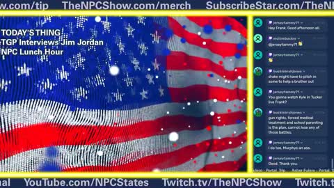 🔴LIVE: TGP Interviews Jim Jordan | NPC Lunch Hour 🟠⚪🟣 The NPC Show