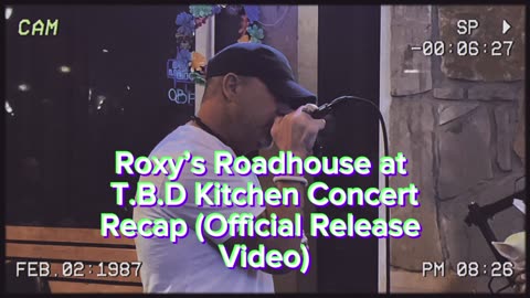 Roxy’s Roadhouse at T.B.D Kitchen Concert Recap (Official Release Video)