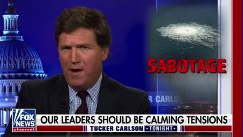 Tucker Carlson: "The Biden administration is responsible either directly or through proxies for the destruction of the Nord Stream pipelines..."