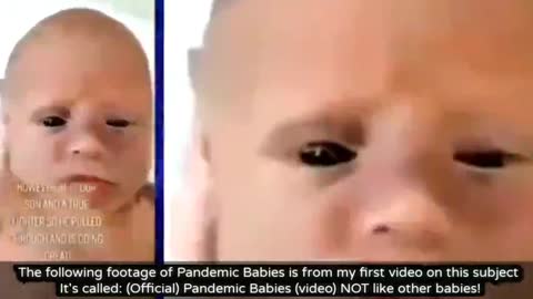 PANDEMIC BABIES 'WE ARE SEEING BABIES BORN WITH CHARACTERISTICS TOTALLY DIFFERENT FROM NORMAL HUMANS
