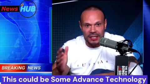 The Dan Bongino Show | This could be Some Advance Technology