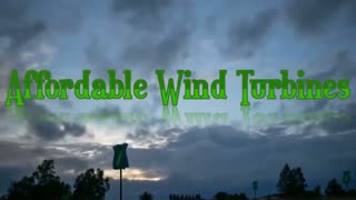 Affordable wind turbines and small wind turbines for your home