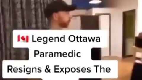 Paramedic Resigns and Exposes Truth - Ottawa