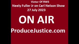 [1h] Neely Fuller Jr On Carl Nelson Show - 27 Jul 2023