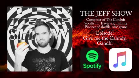 The Jeff Show - Give Me the Cahndy, Gandhi