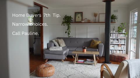 Buyers Tip # 7: Narrow choices. Call Pauline