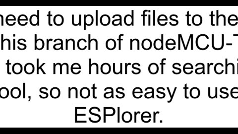 Issue uploading Lua code to nodemcu on ESP32 due to missing fileopen