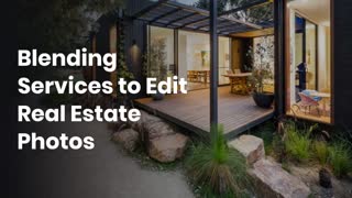 The Blending Technique in Editing Real Estate Photos